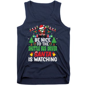 Be Nice To The Shuttle Bus Driver Santa Christmas Tank Top