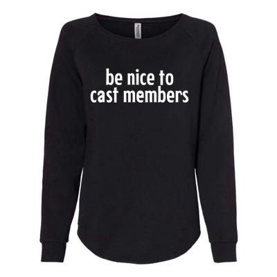 Be Nice To Cast Members Womens California Wash Sweatshirt