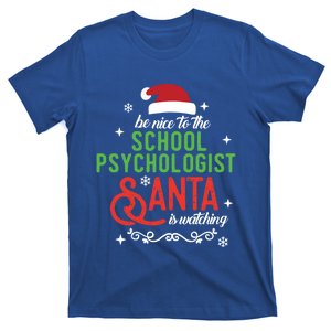 Be Nice To The School Psychologist Santa Is Watching Xmas Meaningful Gift T-Shirt