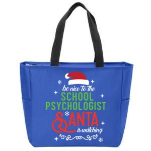 Be Nice To The School Psychologist Santa Is Watching Xmas Meaningful Gift Zip Tote Bag