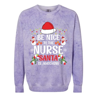 Be Nice To The Nurse Santa Is Watching Christmas Pajama Gift Colorblast Crewneck Sweatshirt