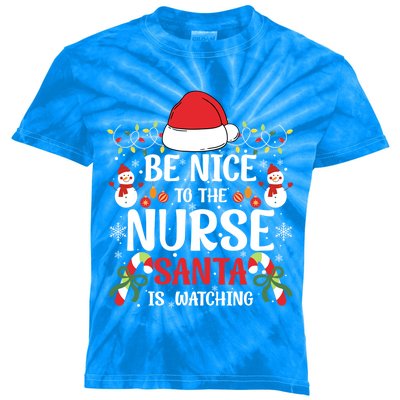 Be Nice To The Nurse Santa Is Watching Christmas Pajama Gift Kids Tie-Dye T-Shirt