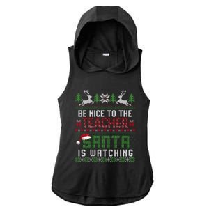 Be Nice To The Teacher Santa Is Watching Christmas Meaningful Gift Ladies PosiCharge Tri-Blend Wicking Draft Hoodie Tank