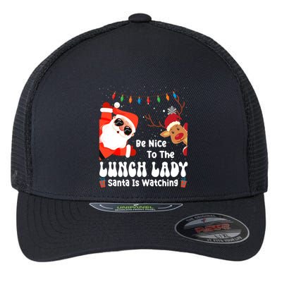 Be Nice To The Lunch Lady Santa Is Watching Funny Xmas Gift Flexfit Unipanel Trucker Cap