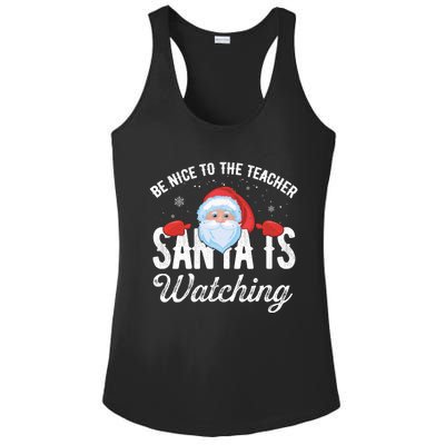 Be Nice To The Teacher Santa Is Watching Gift Ladies PosiCharge Competitor Racerback Tank