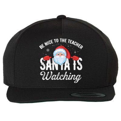 Be Nice To The Teacher Santa Is Watching Gift Wool Snapback Cap