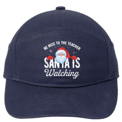 Be Nice To The Teacher Santa Is Watching Gift 7-Panel Snapback Hat