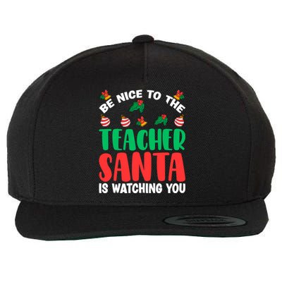 Be Nice To The Teacher Santa Is Watching You Christmas Teach Cute Gift Wool Snapback Cap