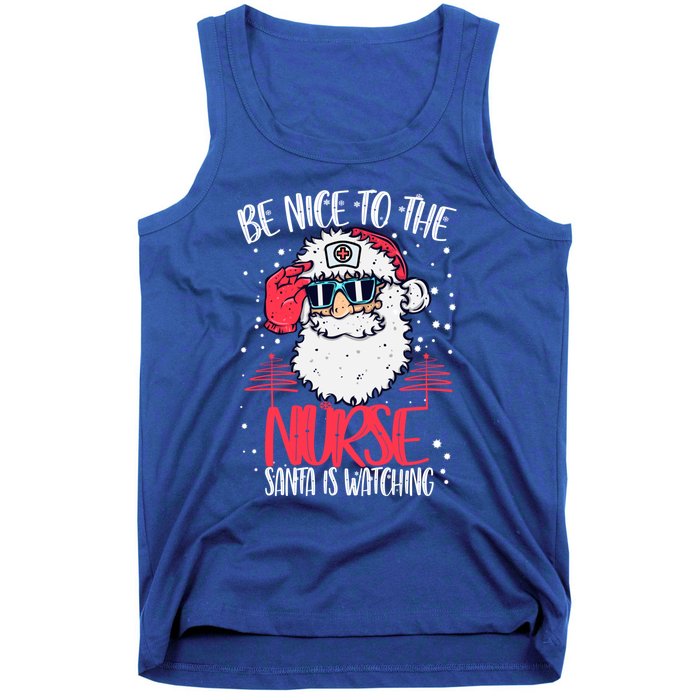 Be Nice To The Nurse Santa Is Watching Nurse Christmas Gift Tank Top