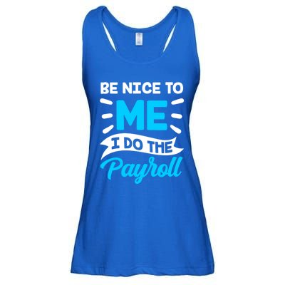 Be Nice To Me I Do The Payroll Hu Resources Hr Employee Gift Ladies Essential Flowy Tank