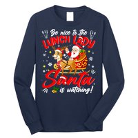 Be Nice To The Lunch Lady Christmas Santa Reindeer Sleigh Long Sleeve Shirt