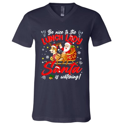 Be Nice To The Lunch Lady Christmas Santa Reindeer Sleigh V-Neck T-Shirt