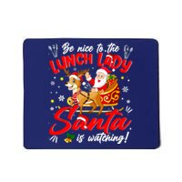 Be Nice To The Lunch Lady Christmas Santa Reindeer Sleigh Mousepad