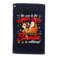 Be Nice To The Lunch Lady Christmas Santa Reindeer Sleigh Platinum Collection Golf Towel