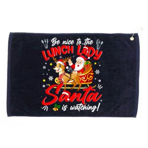 Be Nice To The Lunch Lady Christmas Santa Reindeer Sleigh Grommeted Golf Towel