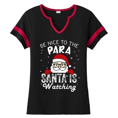 Be Nice To The Para Santa Is Watching Funny Christmas Pajama Ladies Halftime Notch Neck Tee