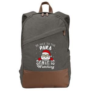 Be Nice To The Para Santa Is Watching Funny Christmas Pajama Cotton Canvas Backpack