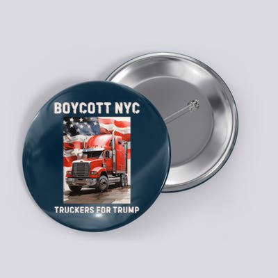 Boycott Nyc Truckers For Trump Button