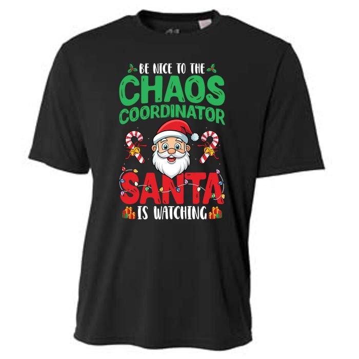 Be Nice To Chaos Coordinator Santa Is Watching Christmas Cooling Performance Crew T-Shirt