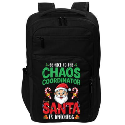 Be Nice To Chaos Coordinator Santa Is Watching Christmas Impact Tech Backpack