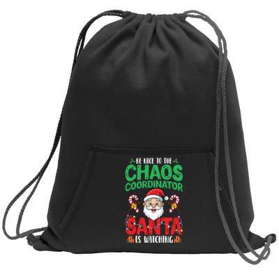 Be Nice To Chaos Coordinator Santa Is Watching Christmas Sweatshirt Cinch Pack Bag