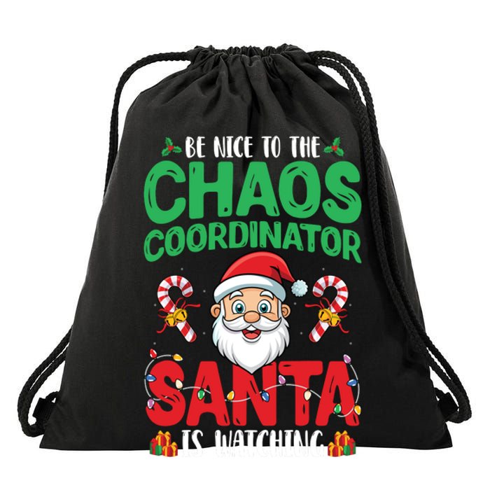 Be Nice To Chaos Coordinator Santa Is Watching Christmas Drawstring Bag