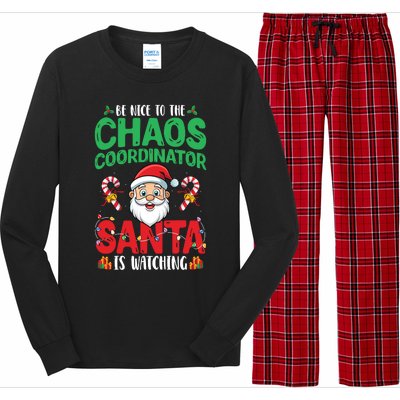 Be Nice To Chaos Coordinator Santa Is Watching Christmas Long Sleeve Pajama Set