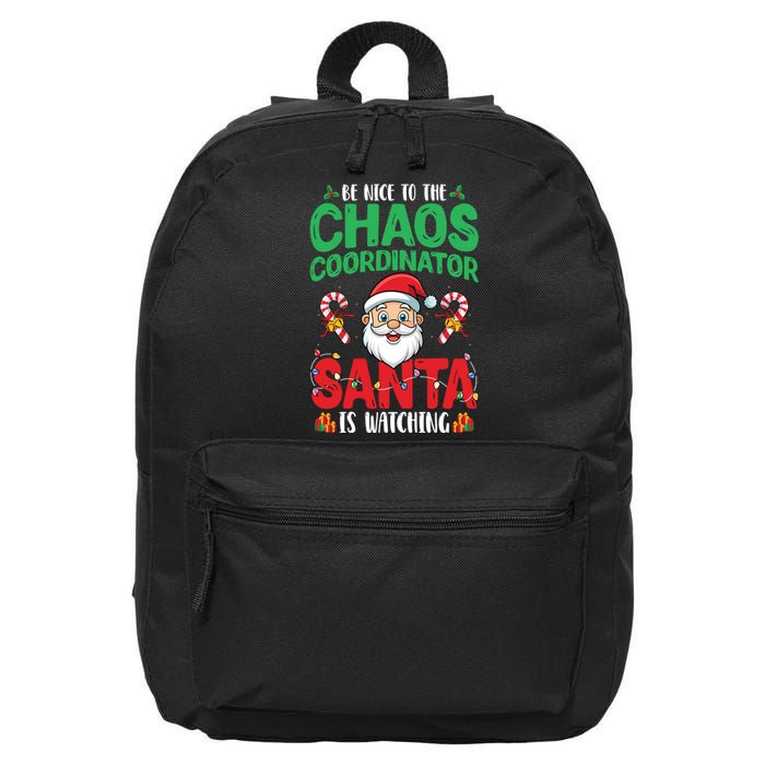 Be Nice To Chaos Coordinator Santa Is Watching Christmas 16 in Basic Backpack