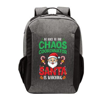 Be Nice To Chaos Coordinator Santa Is Watching Christmas Vector Backpack