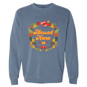 Blessed Nana Thanksgiving Day Turkey Grandma Mom Gift Gift Garment-Dyed Sweatshirt