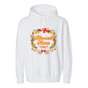 Blessed Nana Thanksgiving Day Turkey Grandma Mom Gift Gift Garment-Dyed Fleece Hoodie