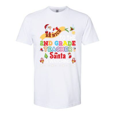 Be Nice To The 2nd Grade Teacher Santa Is Watching Christmas Cool Gift Softstyle CVC T-Shirt