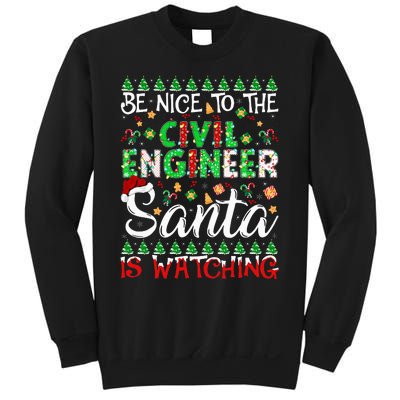 Be Nice To The Civil Engineer Santa Is Watching Christmas Sweatshirt