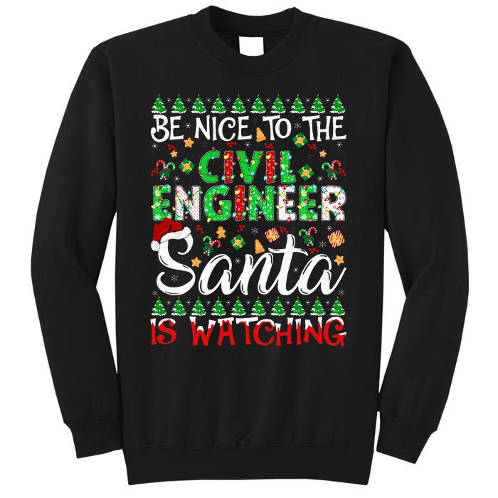 Be Nice To The Civil Engineer Santa Is Watching Christmas Sweatshirt