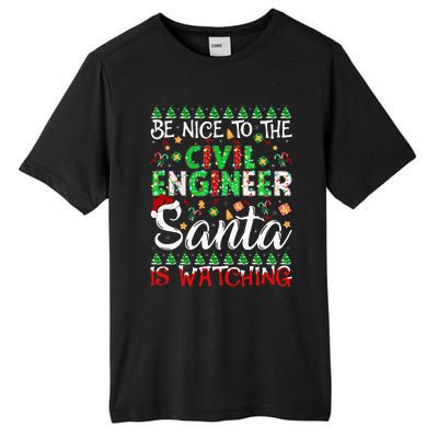 Be Nice To The Civil Engineer Santa Is Watching Christmas Tall Fusion ChromaSoft Performance T-Shirt