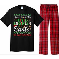 Be Nice To The Civil Engineer Santa Is Watching Christmas Pajama Set