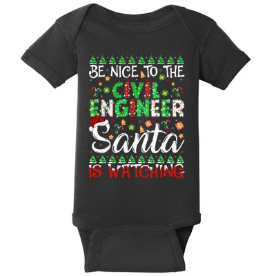 Be Nice To The Civil Engineer Santa Is Watching Christmas Baby Bodysuit