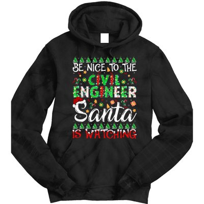 Be Nice To The Civil Engineer Santa Is Watching Christmas Tie Dye Hoodie