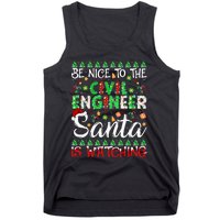 Be Nice To The Civil Engineer Santa Is Watching Christmas Tank Top