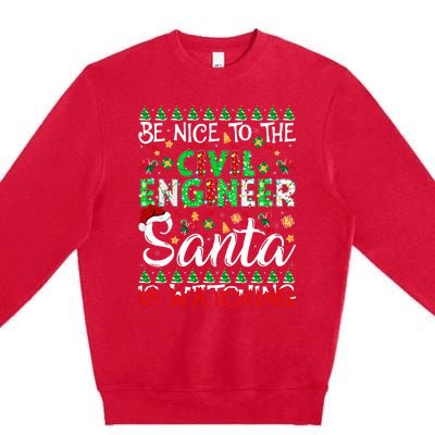 Be Nice To The Civil Engineer Santa Is Watching Christmas Premium Crewneck Sweatshirt