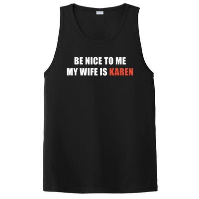 Be Nice To Me My Wife Is Karen Gift PosiCharge Competitor Tank