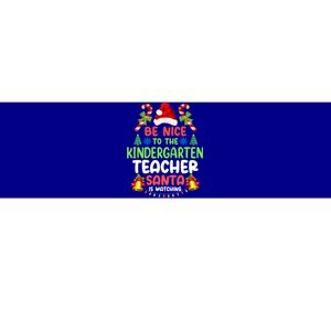 Be Nice To The Kindergarten Teacher Santa Is Watching Xmas Gift Bumper Sticker