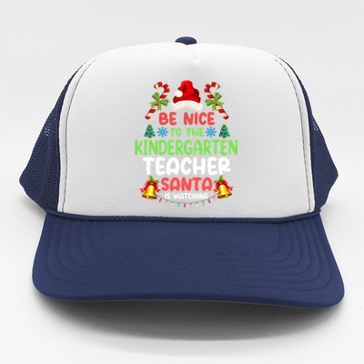 Be Nice To The Kindergarten Teacher Santa Is Watching Xmas Gift Trucker Hat