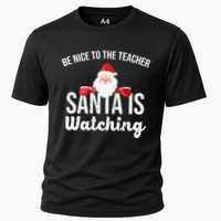 Be Nice To The Teacher Santa Is Watching Cooling Performance Crew T-Shirt