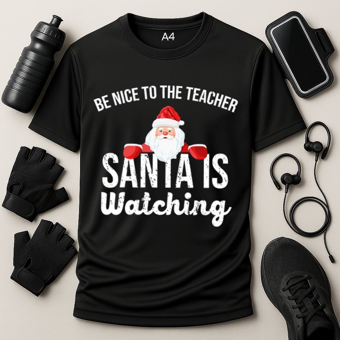 Be Nice To The Teacher Santa Is Watching Cooling Performance Crew T-Shirt