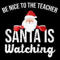 Be Nice To The Teacher Santa Is Watching Cooling Performance Crew T-Shirt