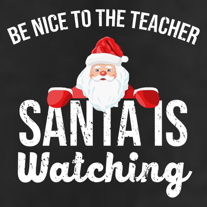 Be Nice To The Teacher Santa Is Watching 11oz C Handle Ceramic Mug