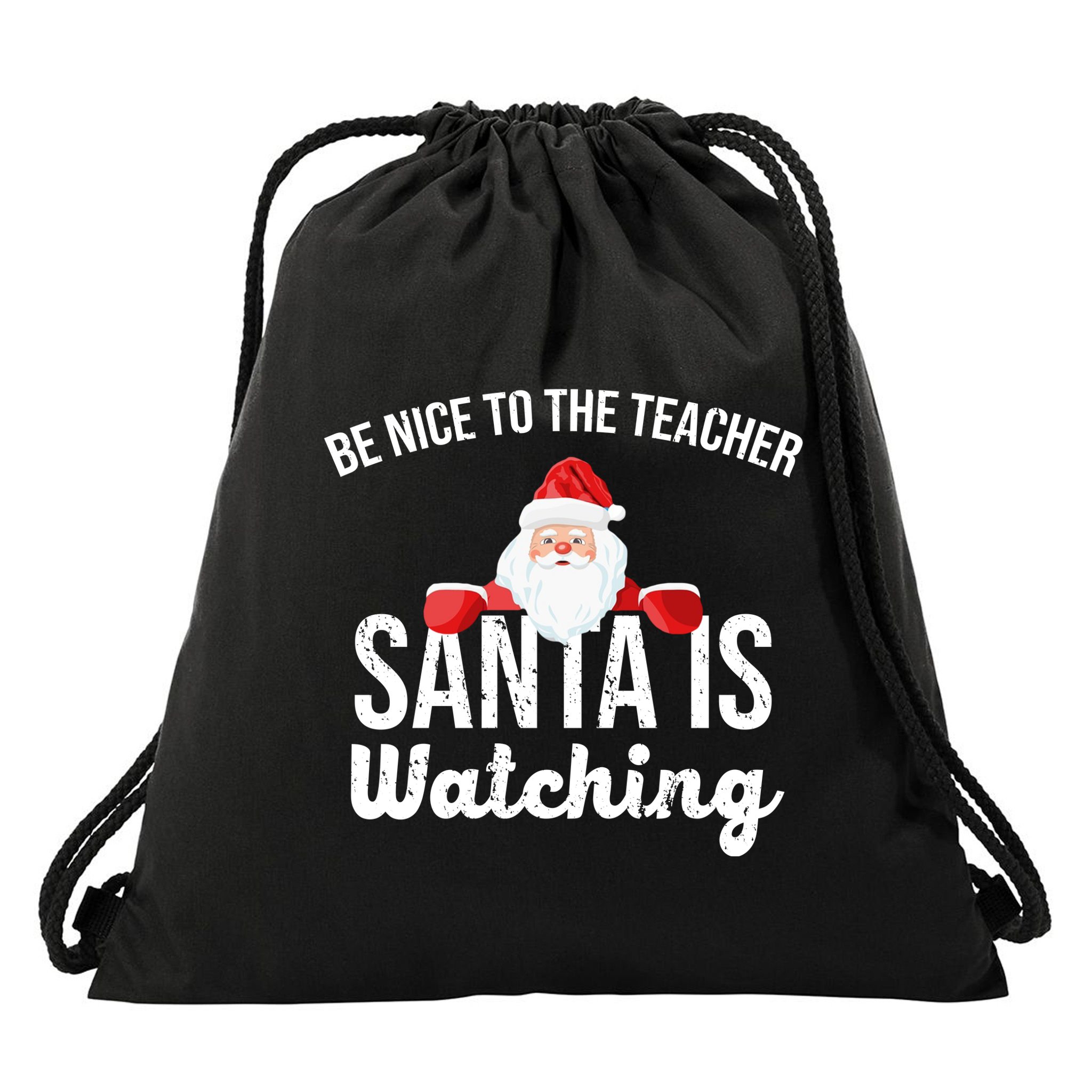 Be Nice To The Teacher Santa Is Watching Drawstring Bag