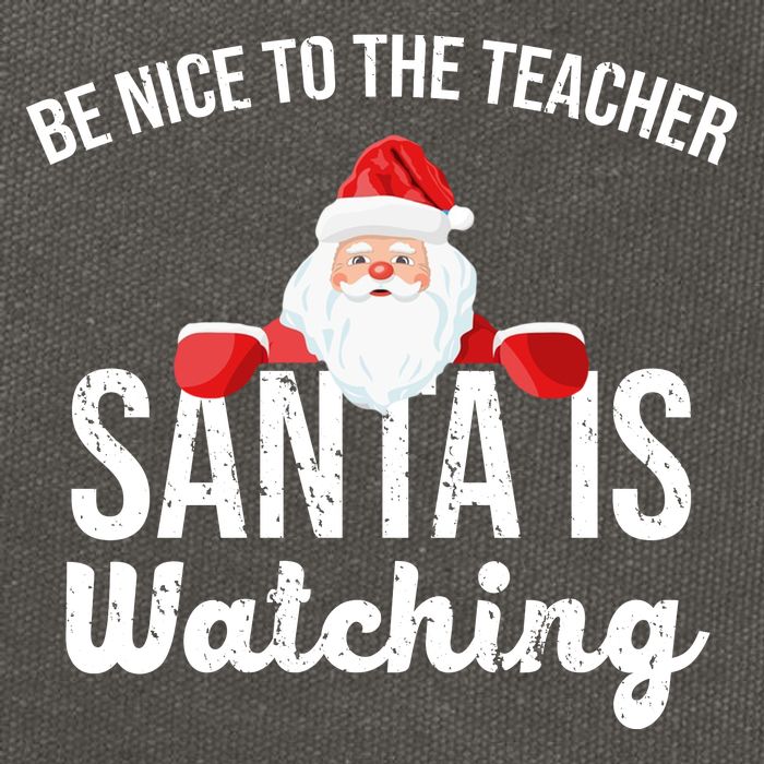 Be Nice To The Teacher Santa Is Watching Cotton Canvas Backpack