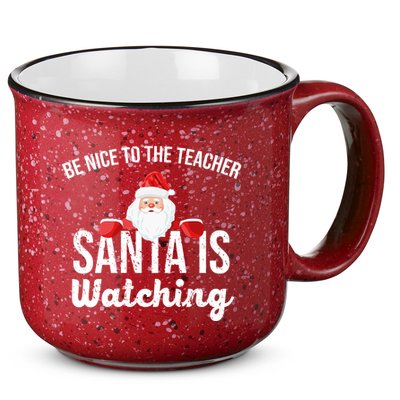 Be Nice To The Teacher Santa Is Watching 15oz Campfire Ceramic Mug